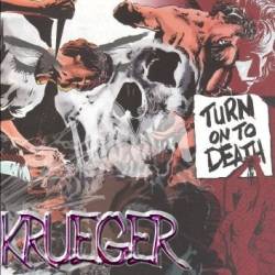 Krueger (BRA) : Turn on to Death